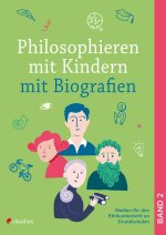 Philosophieren mit Kindern mit Biografien