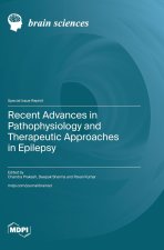Recent Advances in Pathophysiology and Therapeutic Approaches in Epilepsy