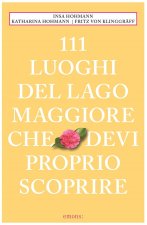 111 luoghi del Lago Maggiore che devi proprio scoprire