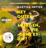 Hey guten Morgen, wie geht es dir?