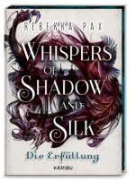 Whispers of Shadow and Silk (Band 2) - Die Erfüllung
