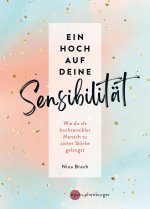 Ein Hoch auf deine Sensibilität