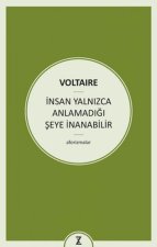 Insan Yalnizca Anlamadigi Seye Inanabilir