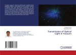 Transmission of Optical Light in Vacuum