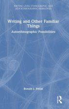 Writing and Other Familiar Things