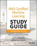 AWS Certified Machine Learning Study Guide: Associ ate (MLA-C01) Exam