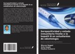 Seropositividad y estado inmunitario frente a la hepatit B en estudiantes de odontología