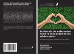Actitud de las enfermeras hacia la sexualidad de los adolescentes