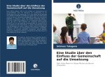 Eine Studie über den Einfluss der Gemeinschaft auf die Umsetzung