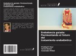 Endodoncia guiada: Pavimentando el futuro del tratamiento endodóntico