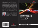 Psychodrama - The Science and Art of Warming Up
