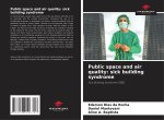 Public space and air quality: sick building syndrome