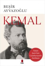 Kemal - Vatan Sairinin Cumhuriyetle Imtihani