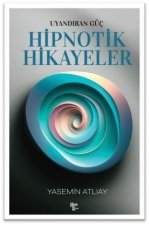 Hipnotik Hikayeler - Uyandiran Güc