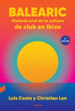 Balearic: Historia oral de la cultura de club en Ibiza (2.? edición)