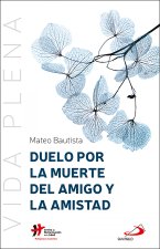 Duelo por la muerte del amigo y la amistad