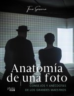 Anatomía de una foto: consejos y anécdotas de los grandes maestros