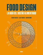 Food Design. La guía del dise?o alimentario
