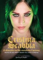 diavolo mi ha venduto l'anima. Storia di una Metal Queen tra cielo e inferno