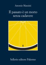 passato è un morto senza cadavere