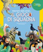 gioco di squadra! Impariamo dagli animali