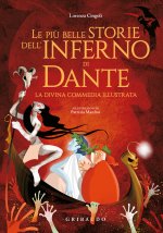 più belle storie dell'Inferno di Dante. La Divina Commedia illustrata
