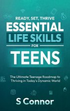 Ready, Set, Thrive - Essential Life Skills for Teens