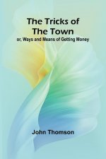 The Tricks of the Town
