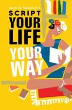 Script Your Life Your Way
