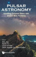 Pulsar Astronomy with China's New Facilities: Unveiling Compact Stars