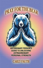 Pray for the Bear