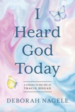I Heard God Today