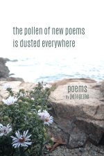The pollen of new poems is dusted everywhere
