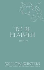 To Be Claimed