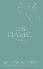 To Be Claimed