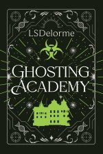 Ghosting Academy