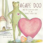 Agap? Doo and the Extra Big Heart of the Frogilly Digilly Doo
