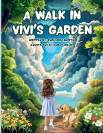 A Walk in Vivi's Garden