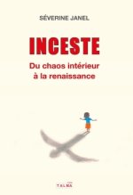 Inceste - Du chaos intérieur à la renaissance