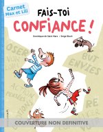 FAIS TOI CONFIANCE CARNET MAX ET LILI