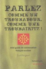 parlez comme un troubadour, comme une troubairitz !