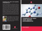 Complexos de cobre como agentes antineoplásicos