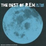 R.E.M.  IN TIME-BEST OF 1988-2003
