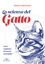 scienza del gatto. Cosa sappiamo dei nostri amici felini