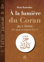 JUZ TABARAKA - à LA LUMIèRE DU CORAN - 29 èME