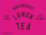 BREAKFAST LUNCH TEA WITH CHILDREN