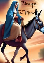 L'âNE QUI PORTAIT MARIE - MéDI