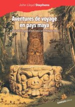 AVENTURES DE VOYAGE EN PAYS MAYA