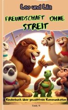 Leo und Lila: Freundschaft ohne Streit