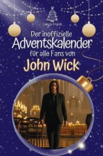 Der inoffizielle Adventskalender für alle Fans von John Wick - 2024